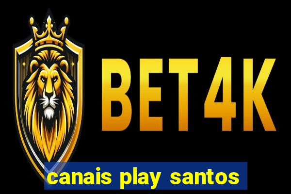 canais play santos